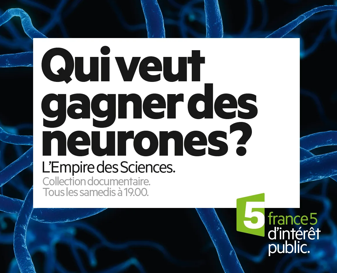 France 5 - Neurones - Bâche